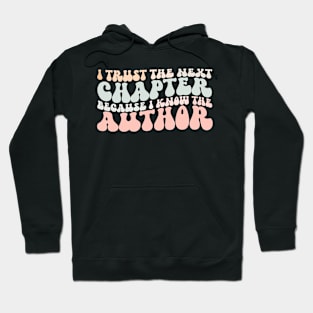i trust the next chapter because i know the author Hoodie